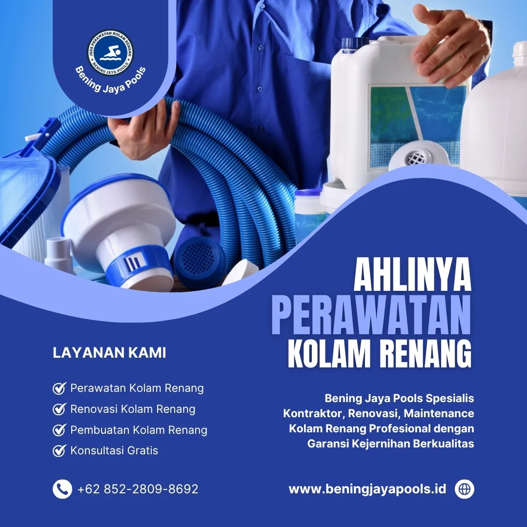 beningjayapools-jasa-perawatan-kolam-renang-teknisi-ahli-siap-datang